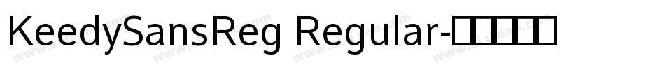 KeedySansReg Regular字体转换